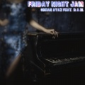 Orhan Ayaz、R.A.M. - Friday Night Jam (feat. R.A.M.)