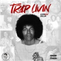 Trap Livin (Explicit)