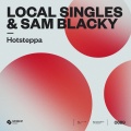 Local Singles、Sam Blacky - Hotsteppa
