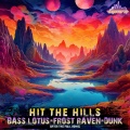 Frost Raven、Bass Lotus - Hit the Hills (After the Fall Remix)