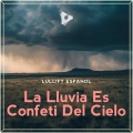 La Lluvia Es Confeti Del Cielo