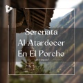 Serenata Al Atardecer En El Porche