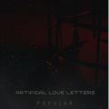 Artificial Love Letters