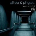 Altea & Physis - Underground (Original Mix)