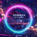 Somava - Let's Dance (Original Mix)