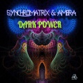 Synchromatrix、Ambra - Dark Power
