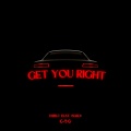 Get you right (feat. Sahj)(Explicit)