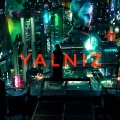 Nephella Lavent - Yalniz
