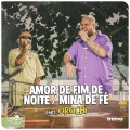 Amor De Fim De Noite / Mina De Fé (Ao Vivo)