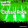 Classic Rock 8 - Party Tyme (Vocal Versions)