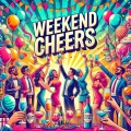 Weekend Cheers
