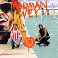 Mad Man Wey (Explicit)