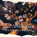 Jazz Ambiance for Summer Dinners