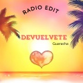 Devuelvete (Guaracha)(Radio Edit)