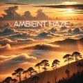 Ambient Haze (Chillout Instrumental Night Music)