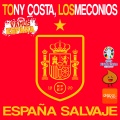 Tony Costa、Los Meconios - España Salvaje (Potra Salvaje)(Eurocopa 2024 Radio Edit)