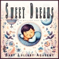 Sweet Dreams: Lullabies and Gentle Baby Songs for Sleep
