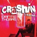 Dante Thomas - Crashin