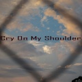 Cry On My Shoulder (EMO版)