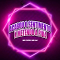 MC Dyck、m-clan - Acabou o Sentimento X Metendo a Pik4 (Explicit)