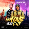 T Frosh、Computer - No love in the city