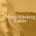 Myrra Malmberg - Lullaby