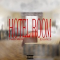 Exotics、Yung Val - Hotel Room (feat. Exotics)(Explicit)