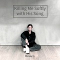 Killing Me Softly with His Song