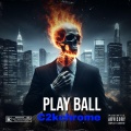 Play Ball (Explicit)