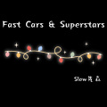 Fast Cars & Superstars (0.8x)