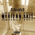 Bdoubleo - Mexican ****