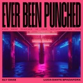 Ely Oaks、Luca-Dante Spadafora - Ever Been Punched (Explicit)