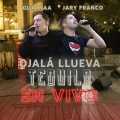 OJALÁ LLUEVA TEQUILA (En Vivo)