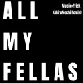 AhiruMochi - ALL MY FELLAS (AhiruMochi remix)