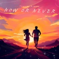 Now or Never