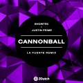 Cannonball (La Fuente Remix|Explicit)