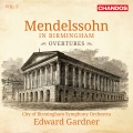 City Of Birmingham Symphony Orchestra、Edward Gardner、Felix Mendelssohn - Overture