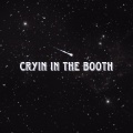 Cryin In The Booth (Explicit)