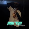 Harrykahanhai - ASK 'EM (Perfectly Slowfi)(Explicit)