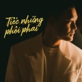 Tiếc Những Phôi Phai