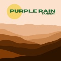 Tandem - Purple rain