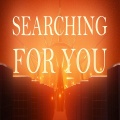 Searching For You (feat. SOLARIA)