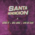 Doble w producer、Wenn ST、Axel Uriel、Dan De Leon - Santa bendición (feat. Wenn ST, Axel Uriel & Dan de León)