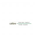 Calibre - Feeling Happy