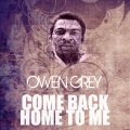 Owen Grey - Come Back Home to Me