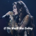 喻言 - If The World Was Ending (Live)