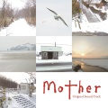 日本テレビ系水曜ドラマ「mother」オリジナル・サウンドトラック