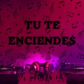 Pari - Tu Te Enciendes (Explicit)