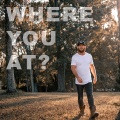 Nick Smith - WHERE YOU AT? (Explicit)