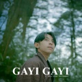 Gayi Gayi (feat. Tenzin Zangpo)